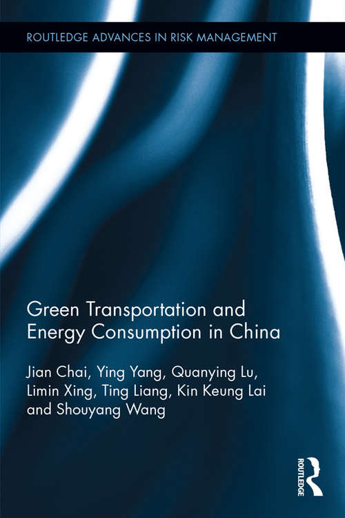 Green Transportation and Energy Consumption in China (Routledge Advances in Risk Management)