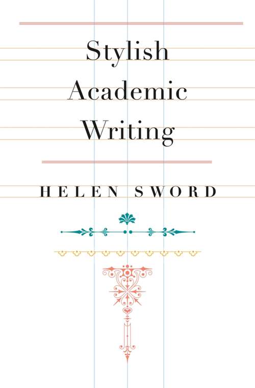 Book cover of Stylish Academic Writing