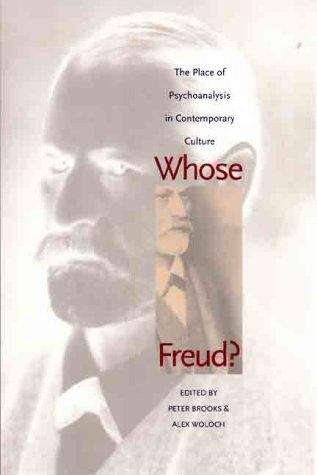 Whose Freud? The Place of Psychoanalysis in Contemporary Culture