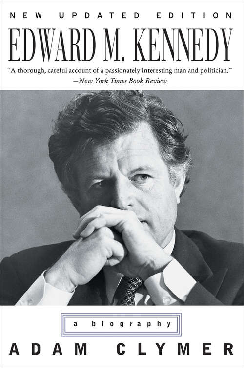 Book cover of Edward M. Kennedy: A Biography