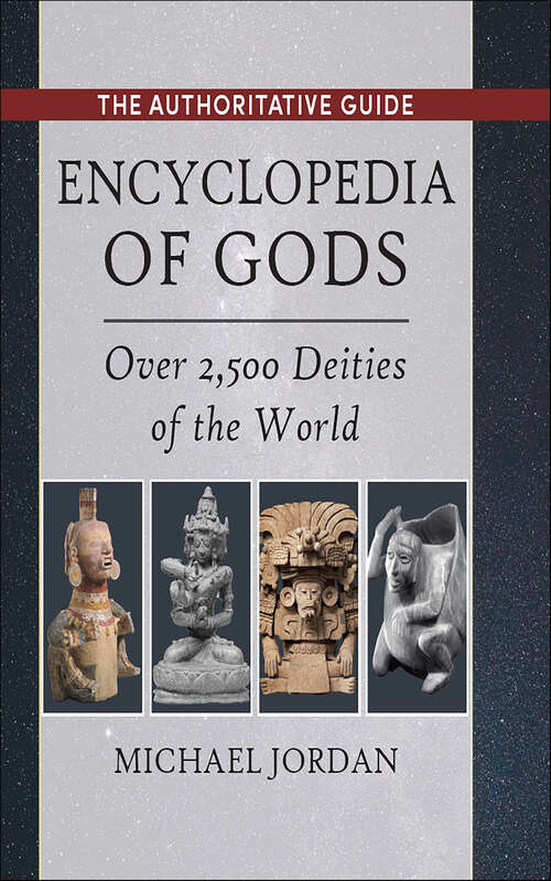 Book cover of Encyclopedia of Gods: Over 2,500 Deities of the World