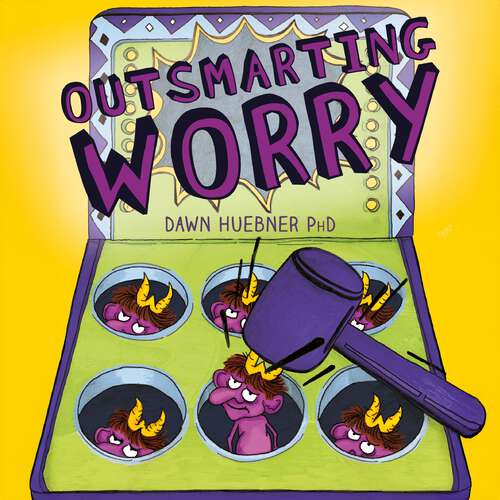 Book cover of Outsmarting Worry: An Older Kid's Guide to Managing Anxiety