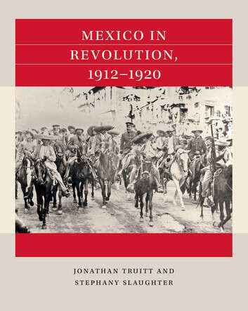 Book cover of Mexico in Revolution, 1912–1920 (Reacting to the Past™)