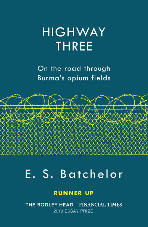 Book cover of Highway Three: On the road through Burma’s opium fields