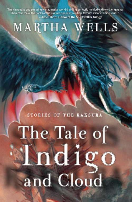 Book cover of Stories of the Raksura: The Tale of Indigo and Cloud
