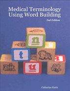 Book cover of Medical Terminology Using Word Building