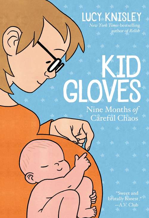Book cover of Kid Gloves: Nine Months of Careful Chaos