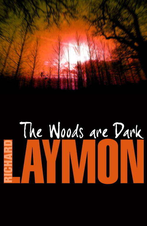Book cover of The Woods are Dark: An intense and thrilling horror novel