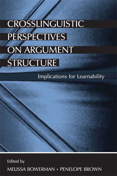 Book cover of Crosslinguistic Perspectives on Argument Structure: Implications for Learnability
