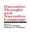 Narrative Thought and Narrative Language (Cog Studies Grp of the Inst for Behavioral Research at UGA)