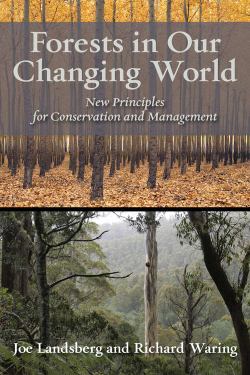 Book cover of Forests in Our Changing World: New Principles for Conservation and Management