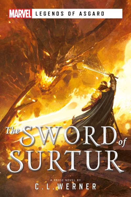 The Sword of Surtur: A Marvel Legends of Asgard Novel (Marvel Legends of Asgard)