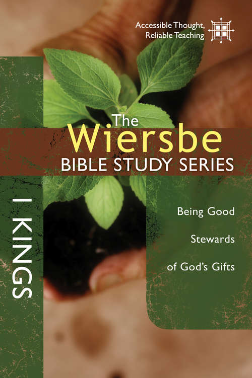 Book cover of The Wiersbe Bible Study Series: 1 Kings