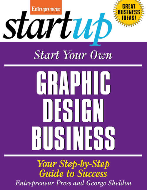 Book cover of Start Your Own Graphic Design Business