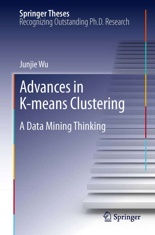 Advances in K-means Clustering: A Data Mining Thinking (Springer Theses)