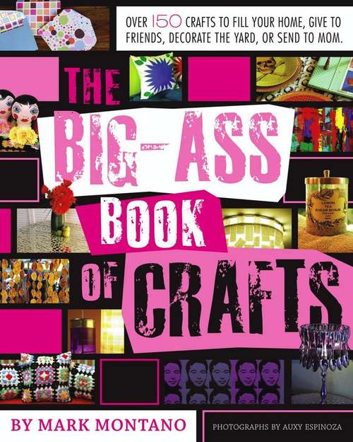 Book cover of The Big-Ass Book of Crafts