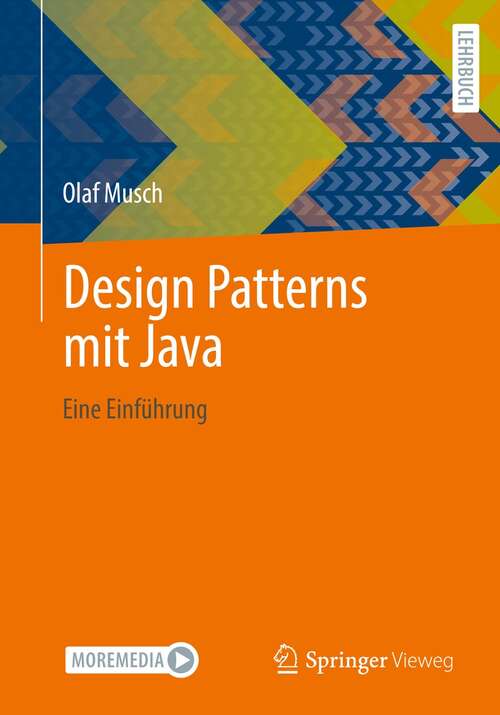 Book cover of Design Patterns mit Java: Eine Einführung (1. Aufl. 2021)