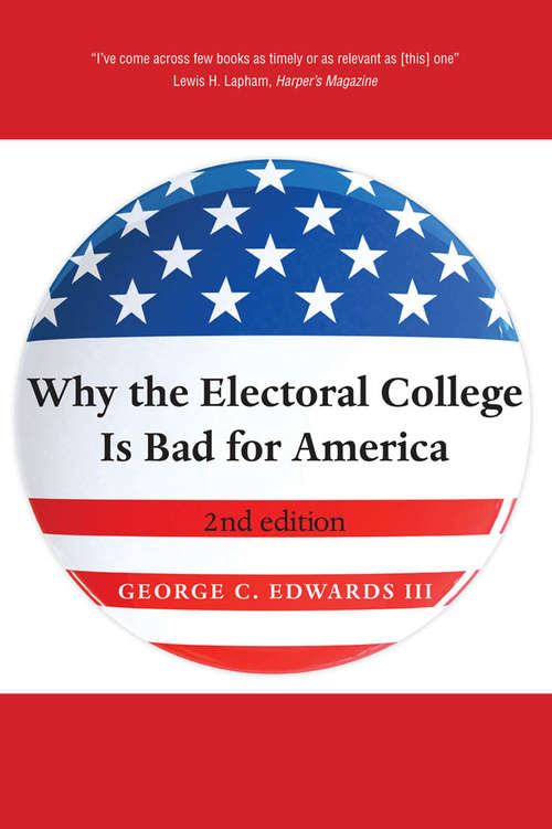 Book cover of Why the Electoral College Is Bad for America