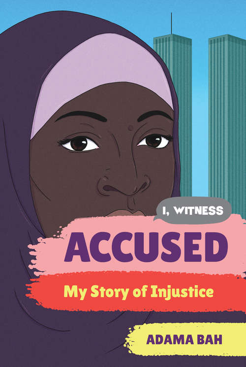 Book cover of Accused: My Story Of Injustice (I, Witness #1)