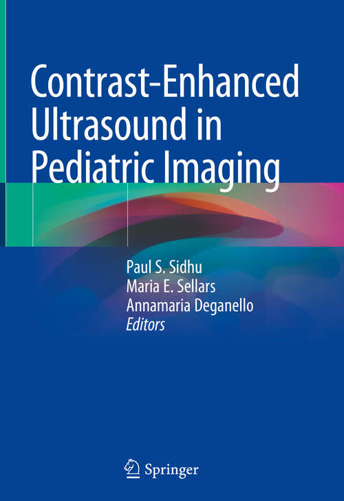 Book cover of Contrast-Enhanced Ultrasound in Pediatric Imaging (1st ed. 2021)