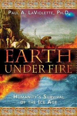 Book cover of Earth Under Fire: Humanity's Survival of the Ice Age