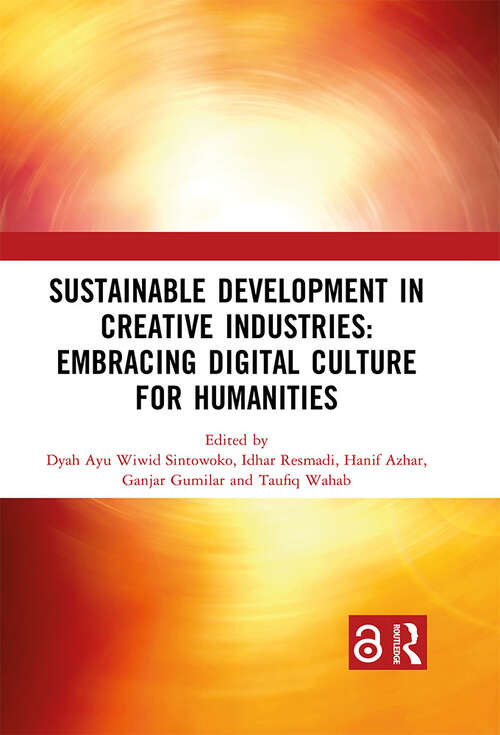 Book cover of Sustainable Development in Creative Industries: PROCEEDINGS OF THE 9TH BANDUNG CREATIVE MOVEMENT INTERNATIONAL CONFERENCE ON CREATIVE INDUSTRIES (BCM 2022), BANDUNG, INDONESIA, 1 SEPTEMBER 2022