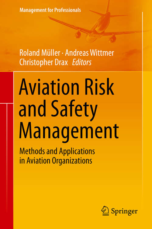 Book cover of Aviation Risk and Safety Management: Methods and Applications in Aviation Organizations (Management for Professionals)