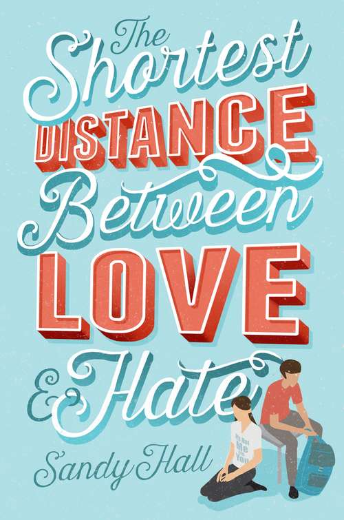 Book cover of The Shortest Distance Between Love & Hate