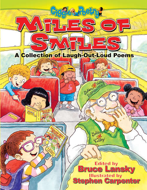 Miles of Smiles: A Collection of Laugh-Out-Loud Poems (Giggle Poetry)