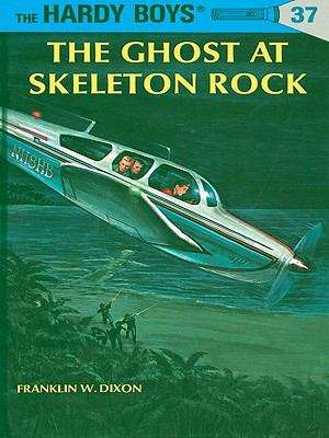 Book cover of Hardy Boys 37: The Ghost at Skeleton Rock