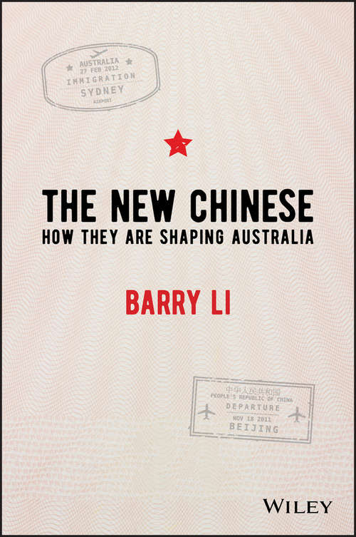 Book cover of The New Chinese: How They Are Shaping Australia