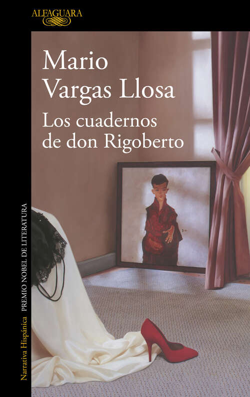 Book cover of Los cuadernos de don Rigoberto (6) (Alfaguara Hispanica Ser.)