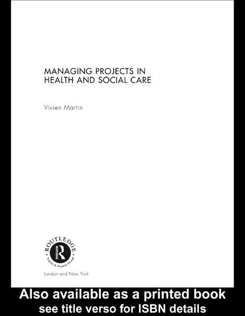 Book cover of Managing Projects in Health and Social Care