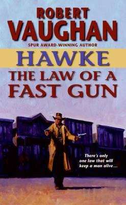 Book cover of Hawke: The Law of a Fast Gun