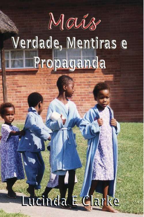 Book cover of Mais verdade, mentiras e propaganda