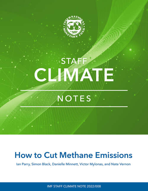 How to Cut Methane Emissions (Staff Climate Notes Ser.)
