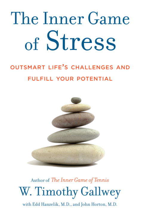 Book cover of The Inner Game of Stress: Outsmart Life's Challenges and Fulfill Your Potential