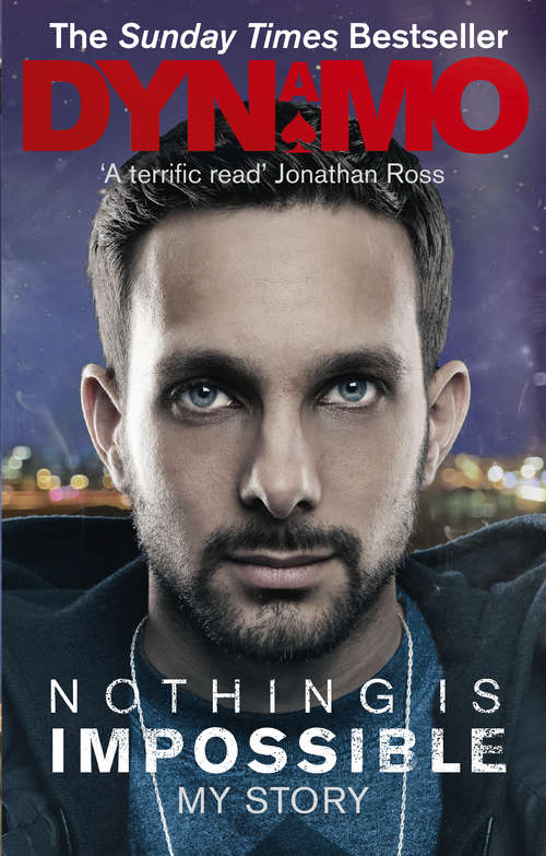 Book cover of Nothing Is Impossible: The Real-Life Adventures of a Street Magician