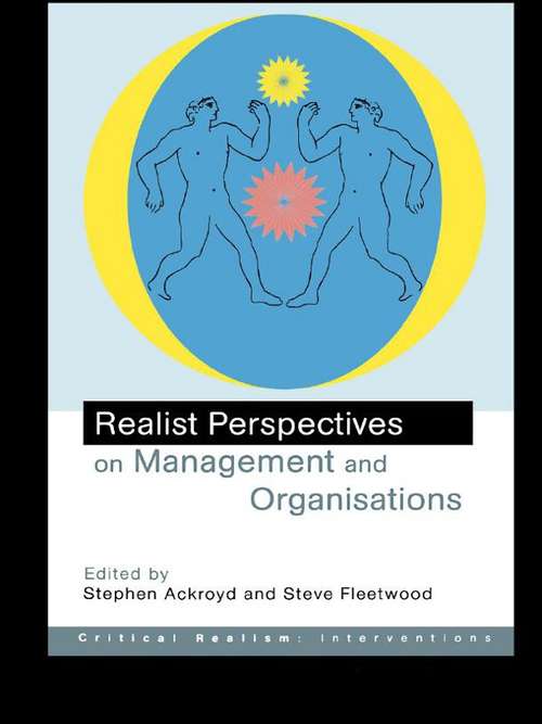 Realist Perspectives on Management and Organisations (Critical Realism Ser.)