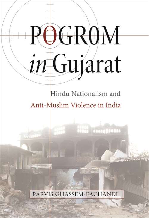 Book cover of Pogrom in Gujarat: Hindu Nationalism and Anti-Muslim Violence in India