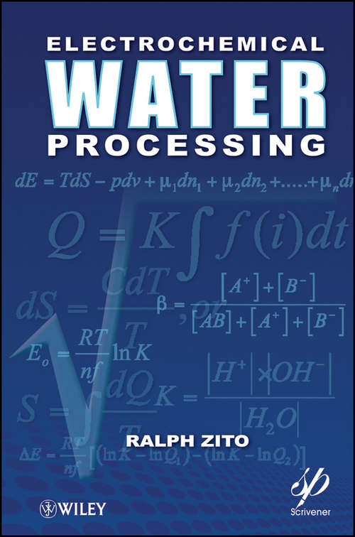 Book cover of Electrochemical Water Processing: A Compendium Of Analyses And Laboratory Notes Based Upon R&d In Electrochemical Energy Systems Technology