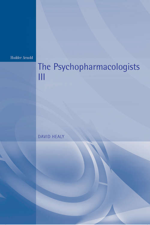 The Psychopharmacologists 3