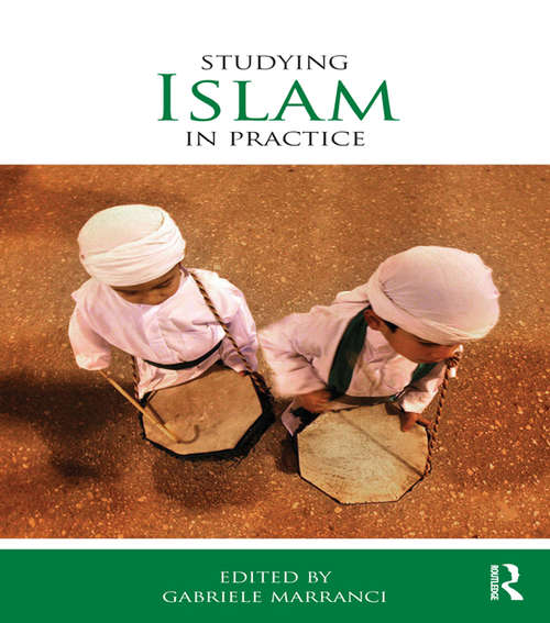 Book cover of Studying Islam in Practice (Studying Religions in Practice)