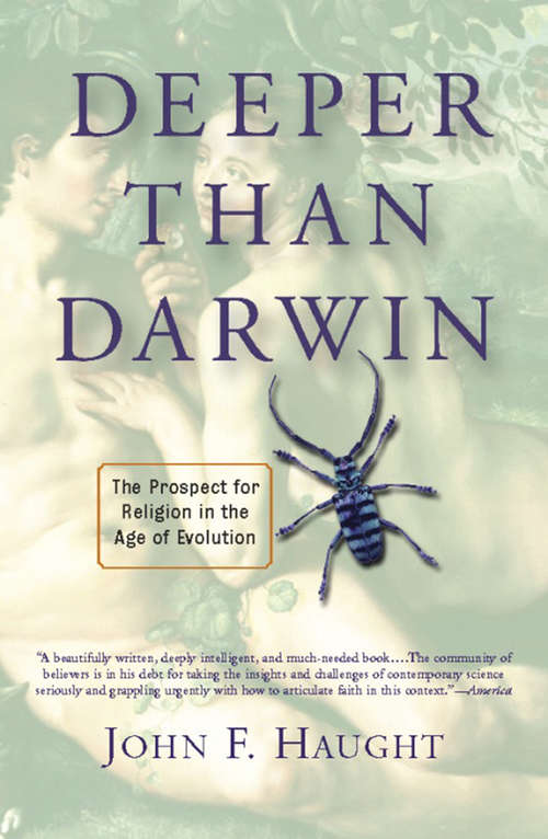 Book cover of Deeper Than Darwin: The Prospect for Religion in the Age of Evolution