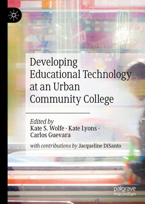 Book cover of Developing Educational Technology at an Urban Community College (1st ed. 2019)