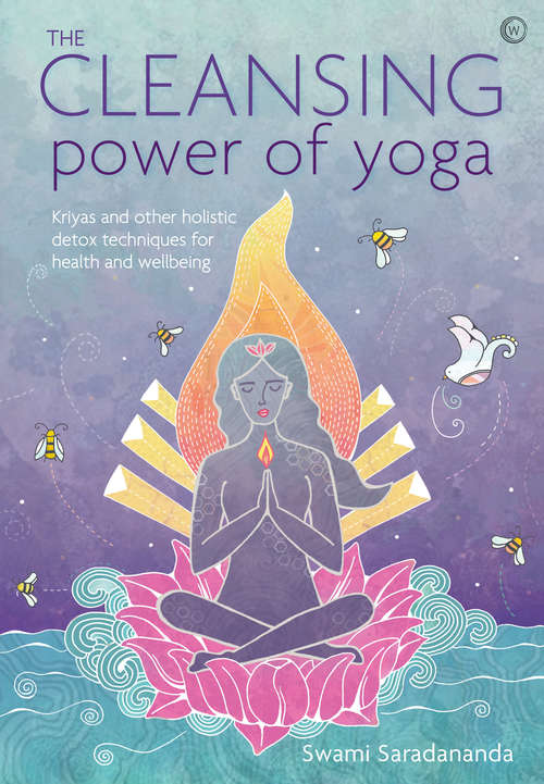 Book cover of The Cleansing Power of Yoga: Kriyas and other holistic detox techniques for health and wellbeing