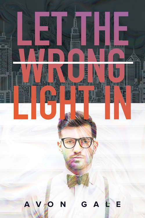 Book cover of Let the Wrong Light In