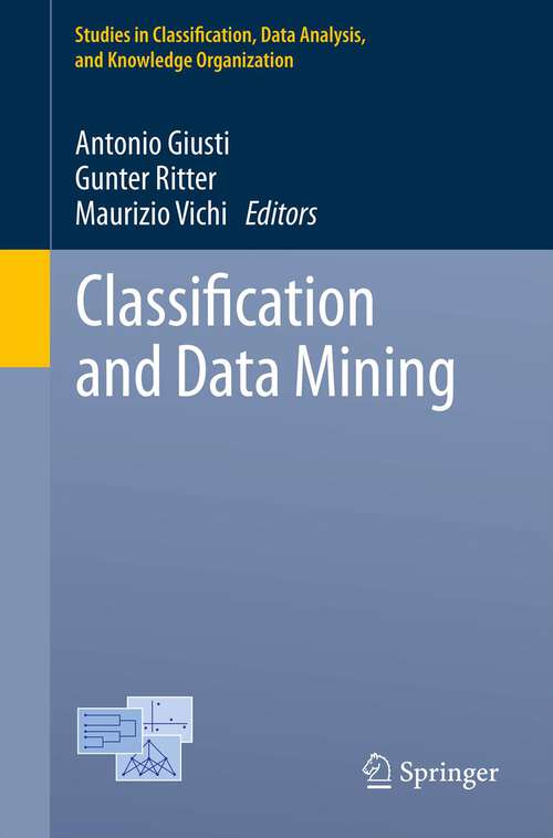 Book cover of Classification and Data Mining (Studies in Classification, Data Analysis, and Knowledge Organization #0)
