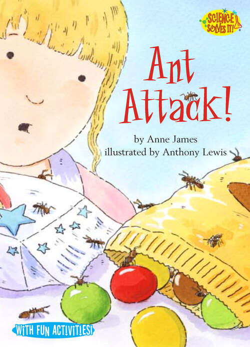 Book cover of Ant Attack! (Science Solves It!)