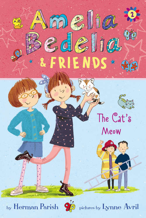 Book cover of Amelia Bedelia & Friends #2: Amelia Bedelia & Friends The Cat's Meow (Amelia Bedelia & Friends #2)